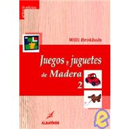 Juegos y Juguetes de Madera/ Wodden Toys and Games