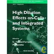 High Dilution Effects on Cells and Integrated Systems: Proceedings of the International School of Biophysics Casamicciola, Napoli, Italy, 23-28 October 1995