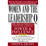 Women and the Leadership Q : Revealing the Four Paths to Influence and Power