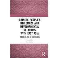 Chinese People’s Diplomacy and Developmental Relations With East Asia