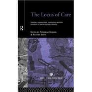 The Locus of Care: Families, Communities, Institutions, and the Provision of Welfare Since Antiquity