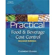 Practical Food and Beverage Cost Control, 2nd Edition