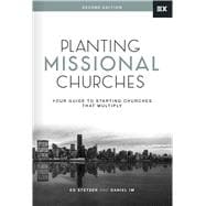 Planting Missional Churches Your Guide to Starting Churches that Multiply