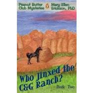Who Jinxed the C&g Ranch?