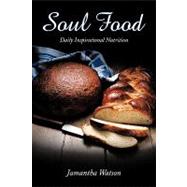 Soul Food: Daily Inspirational Nutrition