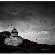 The Cry of Silence Traces of An Armenian Memory