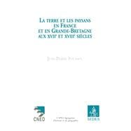 La Terre et les Paysans en France et en Grande-Bretagne aux XVIIe et XVIIIe siècles