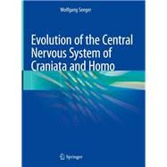 Evolution of the Central Nervous System of Craniata and Homo