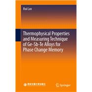 Thermophysical Properties and Measuring Technique of Ge-sb-te Alloys for Phase Change Memory