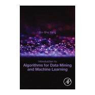 Introduction to Algorithms for Data Mining and Machine Learning