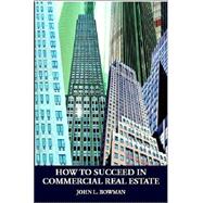 How To Succeed In Commercial Real Estate