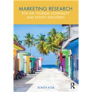 Marketing Research in the Tourism, Hospitality and Events Industries