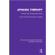 Aphasia Therapy: Historical and Contemporary Issues