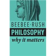 Philosophy Why It Matters