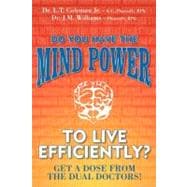 Do You Have the Mind Power to Live Efficiently?