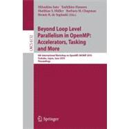 Beyond Loop Level Parallelism in OpenMP: Accelerators, Tasking and More: 6th International Workshop on OpenMP, IWOMP 2010 Tsukuba, Japan, June 2010
