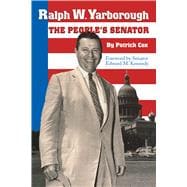 Ralph W. Yarborough, the People's Senator