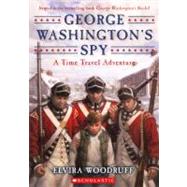 George Washington's Spy: A Time Travel Adventure