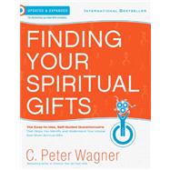 Finding Your Spiritual Gifts The Easy to Use, Self-Guided Questionnaire
