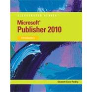 Microsoft® Publisher 2010: Illustrated, 1st Edition