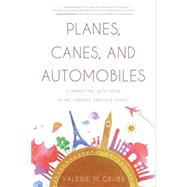 Planes, Canes, and Automobiles