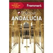 Frommer's Shortcut Andalucia