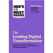 HBR's 10 Must Reads on Leading Digital Transformation (with bonus article 