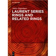 Laurent Series Rings and Related Rings