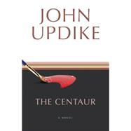 The Centaur A Novel