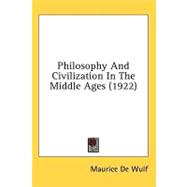 Philosophy and Civilization in the Middle Ages