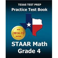 Texas Test Prep Practice Test Book Staar Math, Grade 4