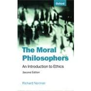 The Moral Philosophers An Introduction to Ethics,9780198752165