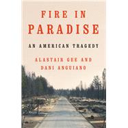 Fire in Paradise An American Tragedy