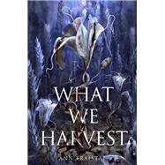 What We Harvest