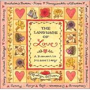 The Language of Love; A Romantic Miscellany