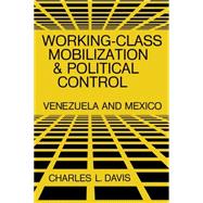 Working-class Mobilization and Political Control