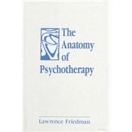 The Anatomy of Psychotherapy