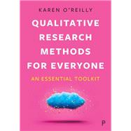 Qualitative Research Methods for Everyone