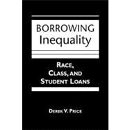 Borrowing Inequality: Race, Class, and the Impact of Student Loans