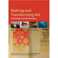 Making and Transforming Art Technology and Interpretation