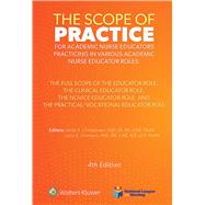 The Scope of Practice for Academic Nurse Educators The Full Scope of the Educator Role, The Clinical Educator Role, The Novice Educator Role, and The Practical/Vocational Educator Role book cover, ISBN 9781975282165