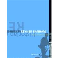 Reyner Banham : Historian of the Immediate Future