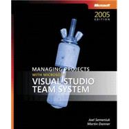 Managing Projects with Microsoft Visual Studio Team System