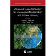 Advanced Green Technology for Environmental Sustainability and Circular Economy