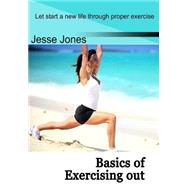Basics of Exercising Out