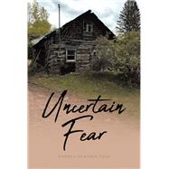 Uncertain Fear