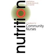 Nutrition A Handbook for Community Nurses