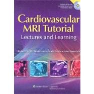 Cardiovascular MRI Tutorial Lectures and Learning