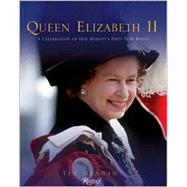 Queen Elizabeth II : A Celebration of Her Majesty's Fifty-Year Reign