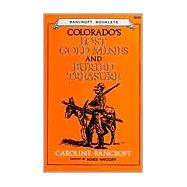Colorado's Lost Gold Mines and Buried Treasure,9780933472167